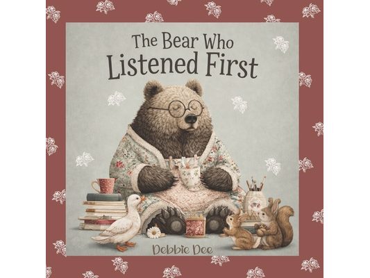 The Bear Who Listened First