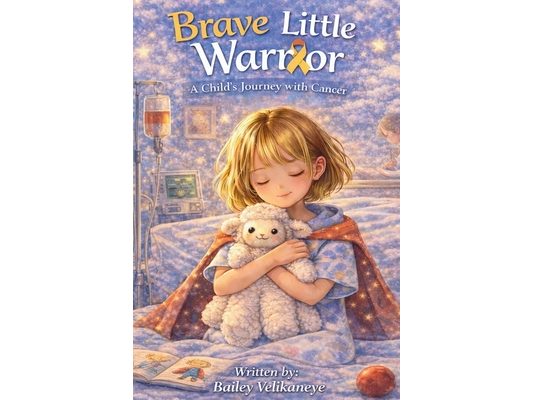 Brave Little Warrior: A Child's Journey with Cancer
