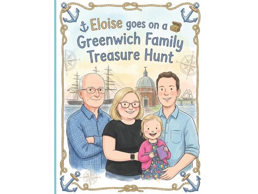 Eloise Goes on a Greenwich Family Treasure Hunt: Join Eloise and her family, On a Greenwich adventure, a treasure to find!