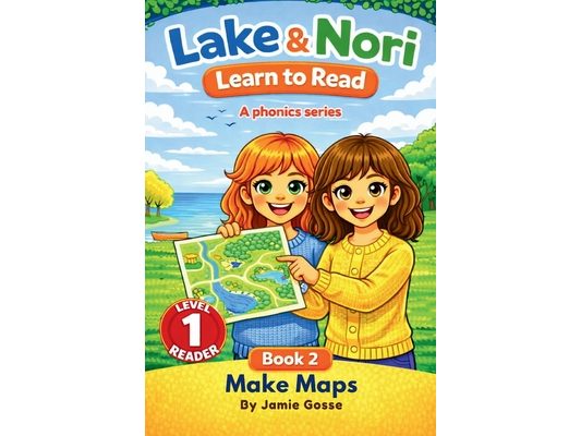 Lake & Nori Learn to Read: Make Maps Phonics Series Book 2 - Early Reader for Preschool, Kindergarten & Beginning Readers. Teach children how to read.