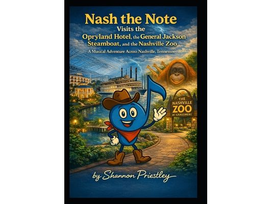 Nash the Note Visits the Opryland Hotel, the General Jackson Steamboat, and the Nashville Zoo: A Musical Adventure Across Nashville, Tennessee