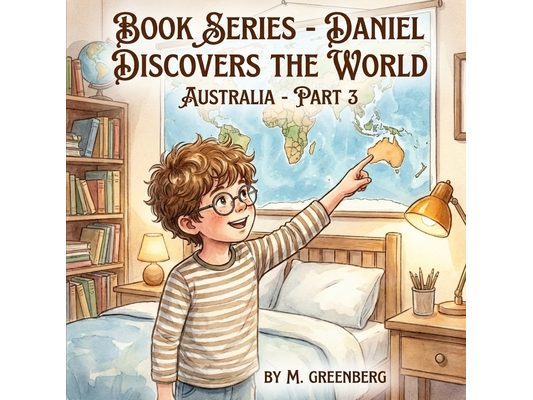 Book Series - Daniel Discovers the World - Australia - Part 3