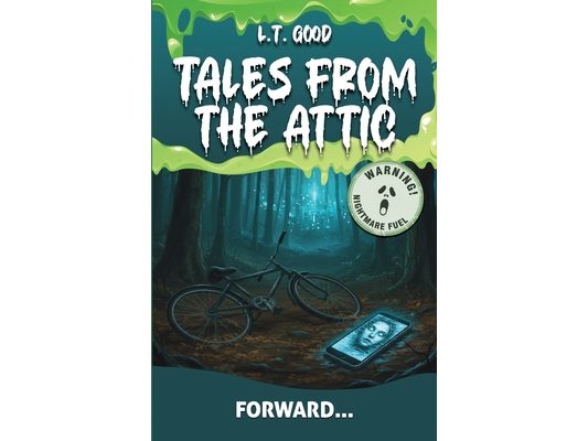 Tales from the Attic: Forward...: A Modern Horror Story of a Deadly Viral Message