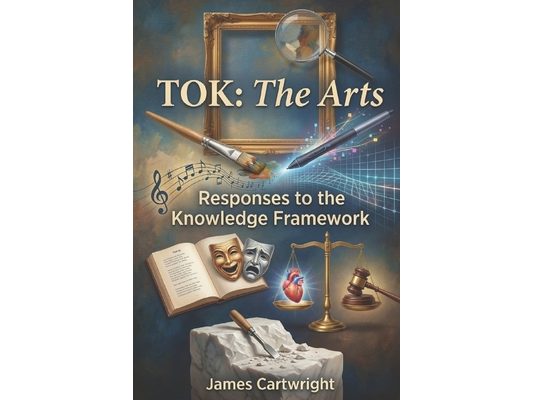 Tok: The Arts: Responses to the Knowledge Framework