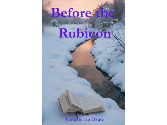 Before the Rubicon