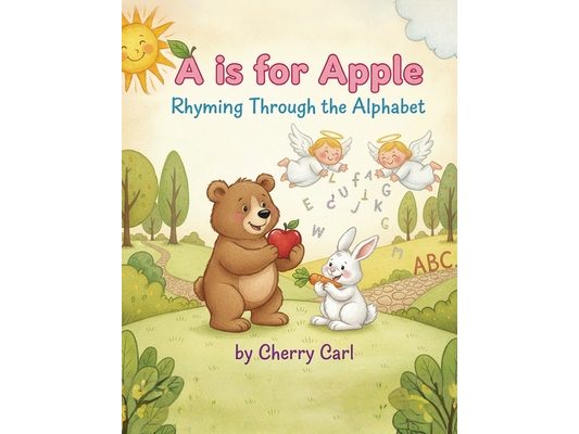 A Is for Apple: Rhyming Through the Alphabet