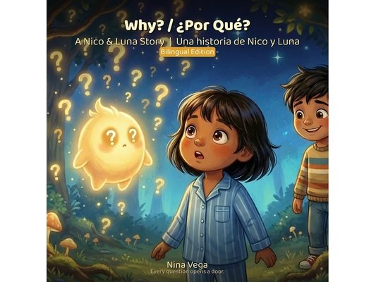 Why?: A Nico and Luna story (Bilingual Edition)