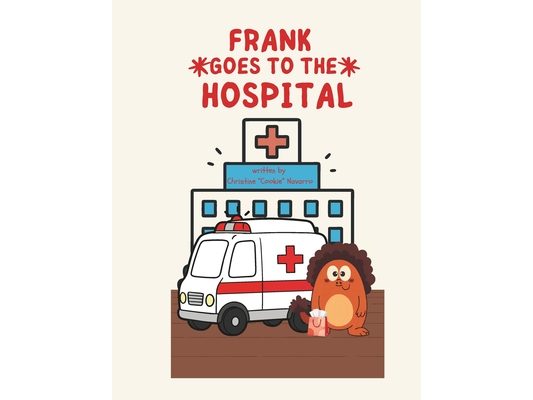 Frank Goes to the Hospital: A Tale of Giggles and Grand Adventures