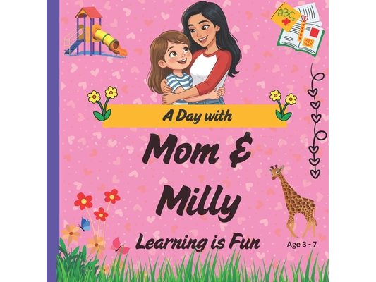 A Day with Mom & Milly: Learning is Fun