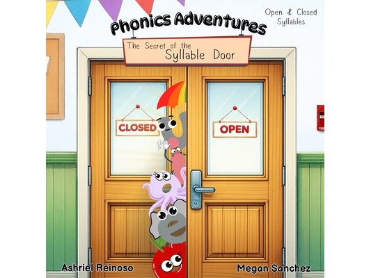 Phonics Adventures: The Secret of the Syllable Door: Open & Closed Syllables