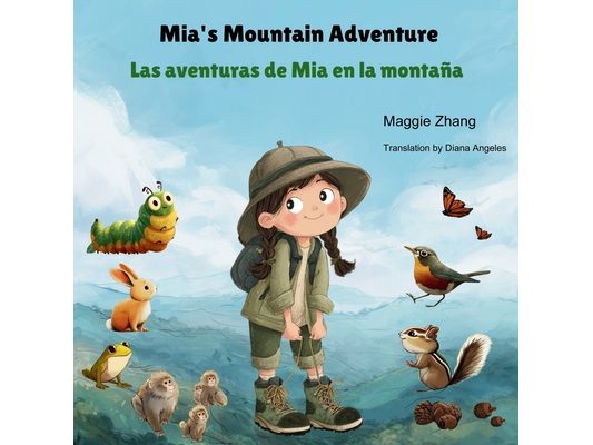 Mia's Mountain Adventure: A Bilingual Children's Book in English and Spanish - Perfect for Kids Ages 2-8