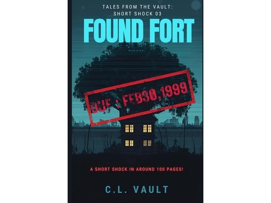 Found Fort: (Tales From the Vault: Short Shocks 3)