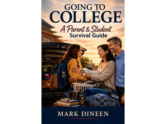 Going to College: A Parent & Student Survival Guide