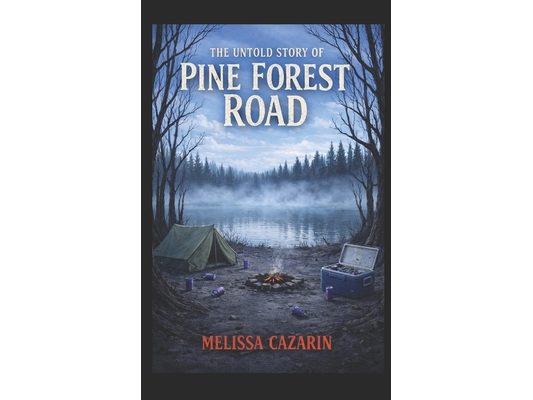 The Untold Story Of Pine Forest Road