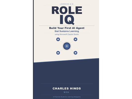 Role IQ: Build Your First AI Agent that Sustains Learning using Microsoft Copilot Studio