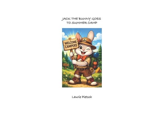 Jack the Bunny: Jack the Bunny Goes to Summer Camp
