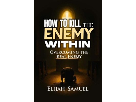How to Kill the Enemy Within!: Overcoming The Real Enemy