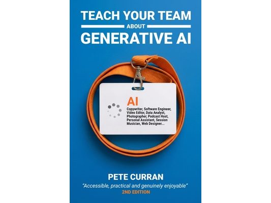 Teach Your Team About Generative AI: 2nd Edition