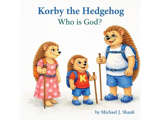Korby the Hedgehog: Who is God?