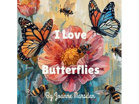 I love butterflies