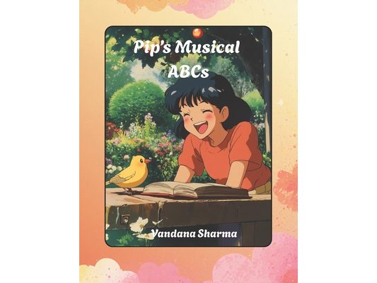 Pip's Musical ABCs: A Rhyming Alphabet Adventure with Sounds, Songs, and Phonics Fun