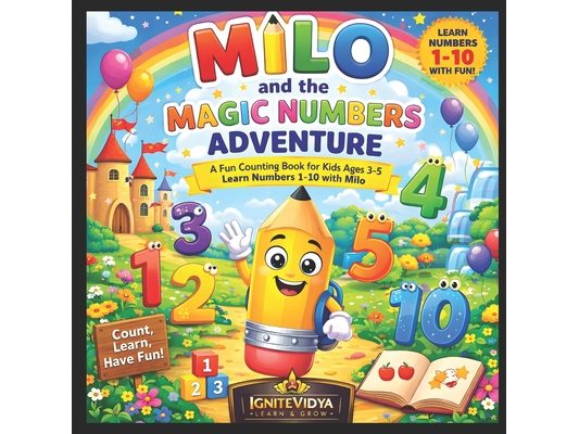 Milo and the Magic Numbers Adventure: Learn Numbers 1-10 with Milo A Fun Counting Adventure for Kids Ages 3-5