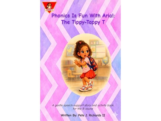 Phonics Is Fun With Aria!: The Tippy-Tappy T