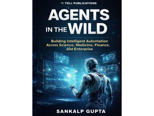 Agents in the Wild: Building Intelligent Automation with LLMs Across Science, Medicine, Finance, and Enterprise