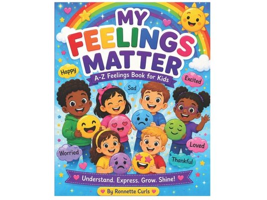My Feelings Matter: A book about understanding Feelings