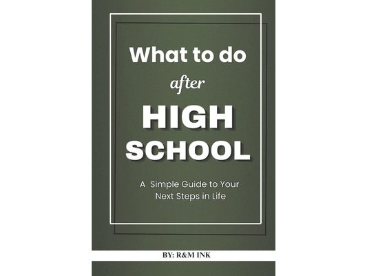 What to do after High School: A Simple Guide to Your Next Steps in Life