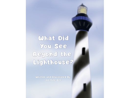 What Did You See Beyond the Lighthouse?