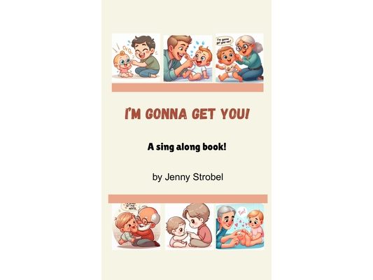 I'm Gonna Get You: A Sing Along Book