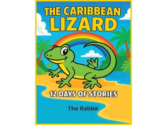 The Caribbean Lizard: 12 days of story