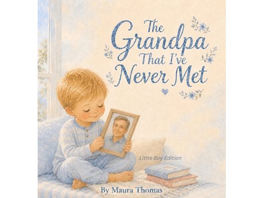 The Grandpa That I've Never Met: Little Boy Edition