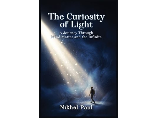 The Curiosity of Light: A journey through mind matters and the infinite