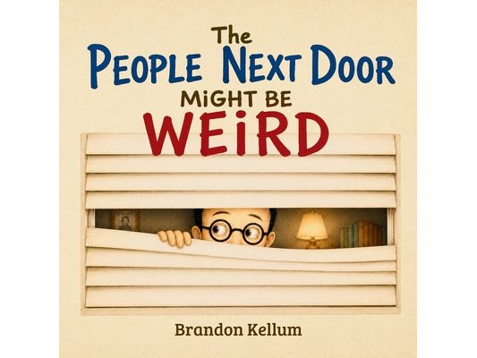 The People Next Door Might Be Weird