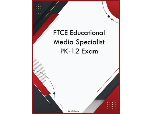 FTCE Educational Media Specialist PK-12 Exam