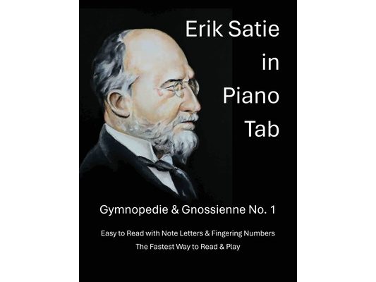 Erik Satie in Piano Tab: Gymnopedie & Gnossienne No. 1