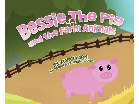 Bessie the Pig and the Farm Animals