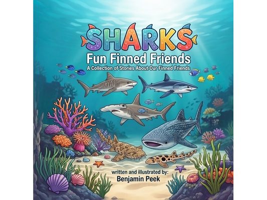 Sharks! A Collection of Fun Finned Friends