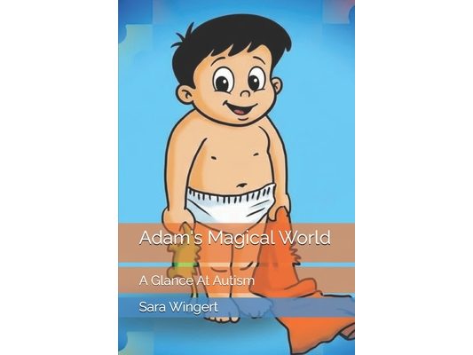 Adam's Magical World: A Glance At Autism