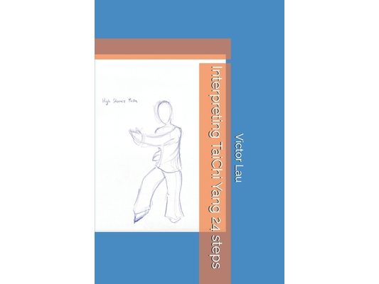 Interpreting TaiChi Yang 24 steps