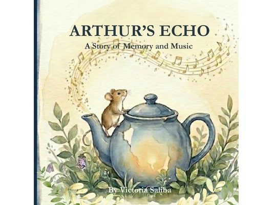 Arthur's Echo: A Story of Memory and Music
