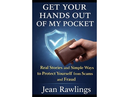 Get Your Hands Out of My Pockets: Everyday Scams and How to Stop Them