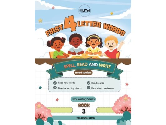Four-Letter Words: Master the foundations of spelling, reading, and writing