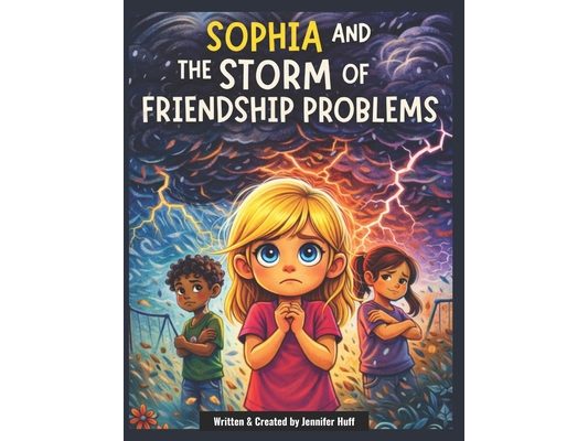 Sophia and the Storm of Friendship Problems