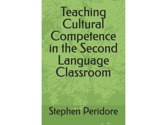 Teaching Cultural Competence in the Second Language Classroom