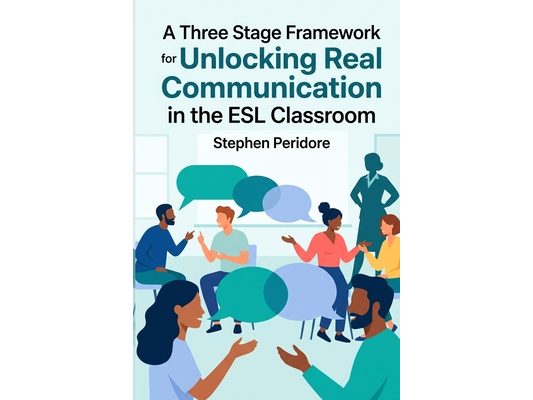 A Three State Framework for Unlocking Real Communication in the ESL Classroom