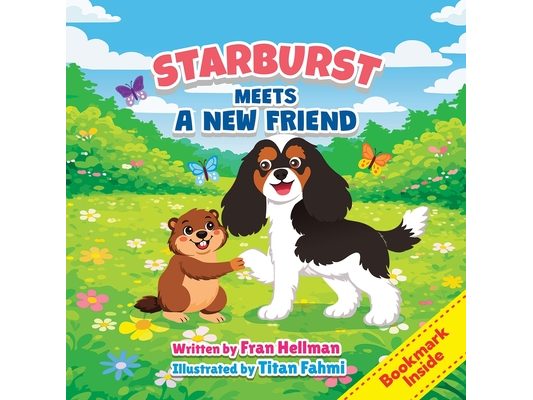 Starburst Meets a New Friend: Second Edition
