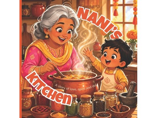 Nani's Kitchen: A Rhyming Picture Book for Toddlers About Cooking, Family and Love